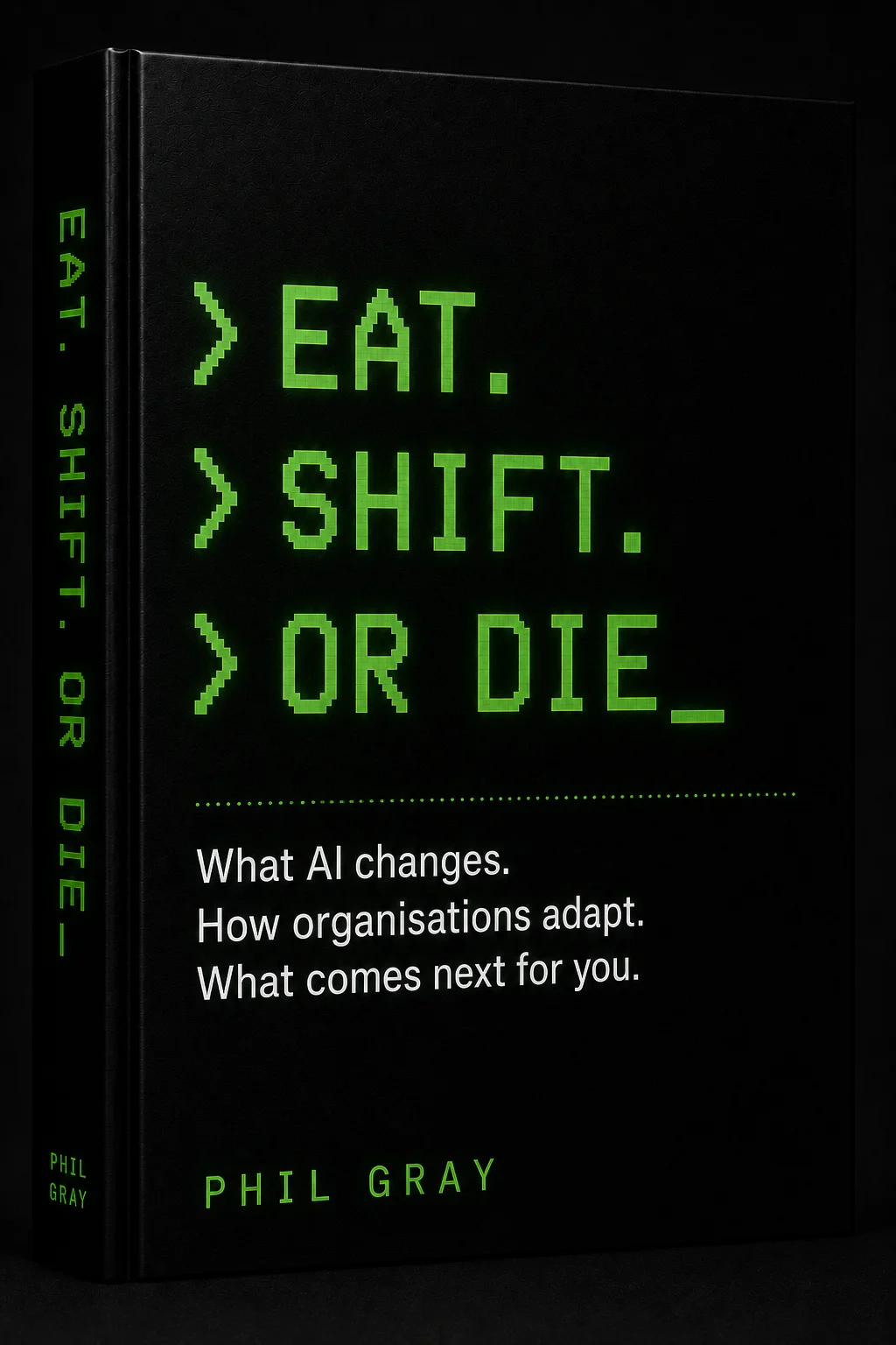 Cover of EAT. SHIFT. OR DIE. by Phil Gray.